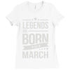 legends are born in march Ladies Fitted T-Shirt