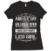 And 8th Day God Look Down So God Made A Leo Girl Ladies Fitted T-Shirt