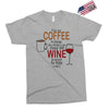give me cofee or wine Exclusive T-shirt