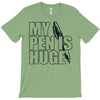 my pen is huge (2) T-Shirt