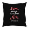 Mom Great Job I'm Awesome Love Happy Mother's Day Throw Pillow