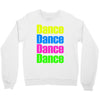 dance dance Crewneck Sweatshirt