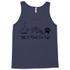 all i need in life Tank Top