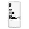 Be Kind To Animals iPhoneX