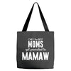 Only The Best Moms Get Promoted To Mamaw Tote Bags