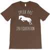 j'peux pas j'ai &eacute;quitation blc T-Shirt