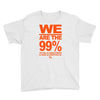 we are the 99% t shirt occupy wall street anti corporate greed black Youth Tee