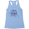 don't be jealous just because i look this good at seventy Racerback Tank