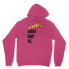 just eat it pizza lover Unisex Hoodie