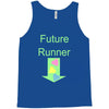 future runner Tank Top