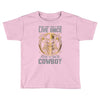 You Only Live Once It as a Cowboy Toddler T-shirt