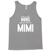 Only The Best Moms Get Promoted To Mimi Tank Top