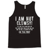 i'm not clumsy it's just the floor Tank Top