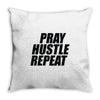 pray hustle repeat Throw Pillow