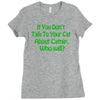 if you don't talk to your cat about cat nip who will Ladies Fitted T-Shirt