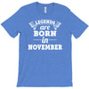 legends are born in november T-Shirt