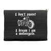 i don`t snore! i dream i am a motorcycle Accessory Pouches