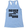 never mind Racerback Tank