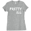 pretty ill Ladies Fitted T-Shirt
