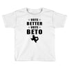 vote beto Toddler T-shirt