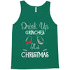 drink up grinches it's christmas Tank Top