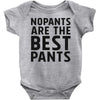 no pants are the best pants Baby Onesie