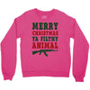 Merry Christmas Ya Filthy Animal Crewneck Sweatshirt