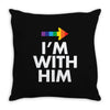 I Am With Him Throw Pillow