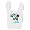 my favorite people call me poppy Baby Bibs