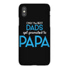 Only the Best Dads get Promoted to Papa iPhoneX