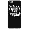 i'm black i read and i know iPhone 6/6s Case