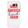 make america kind again Samsung Galaxy S7 Edge