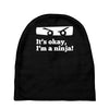 it's ok i'mk a ninja Baby Beanies