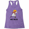 holy roller Racerback Tank