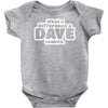 what a difference a dave makes Baby Onesie