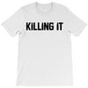 killing it bullet T-Shirt