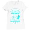 I Dont Need Therapy I Just Need Backpacking Ladies Fitted T-Shirt