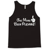 One More Beer Please Tank Top