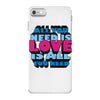 all you need is love is all you need iPhone 7 Case