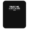 trust me, i'm with the band   musician rockband guitar bass jam tee Mousepad