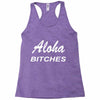 aloha biches Racerback Tank