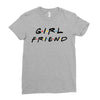 girlfriend friends tv show parody Ladies Fitted T-Shirt
