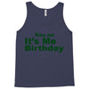 kiss me it's me birthday Tank Top