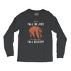 Why Fall In Love If You Can Fall Aslepp Long Sleeve Shirts