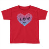love (4) Toddler T-shirt