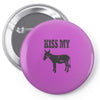 kiss my ass Pin-back button