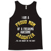 i'm a proud mom of a freaking awesome daughter Tank Top