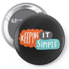 it simple Pin-back button