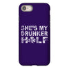 she's my drunker helf iPhone 8