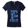 papa can fix it Women's V-Neck T-Shirt